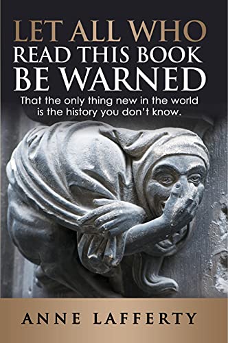 Let all who read this book be warned - A Book by Anne Lafferty